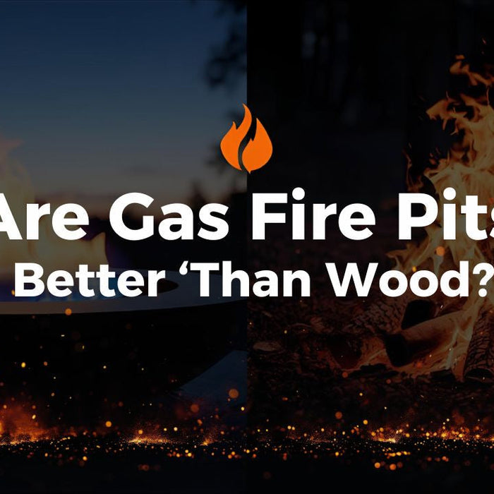 Are Gas Fire Pits Better Than Wood