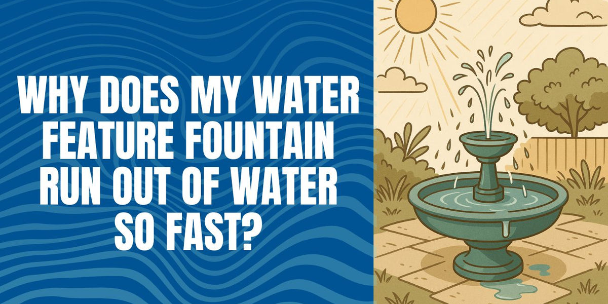 Why Does My Water Feature Run Out of Water So Fast? — Outdoor Escape